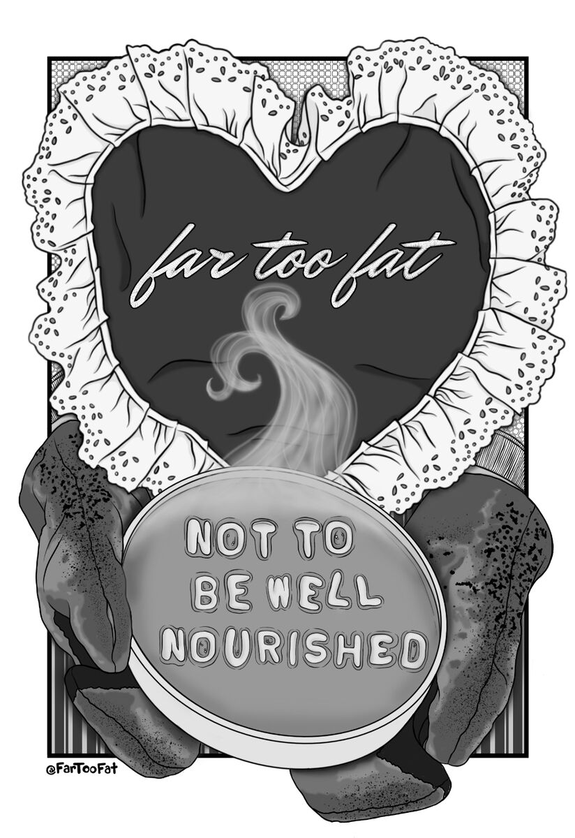 Far Too Fat Not to Be Well Nourished